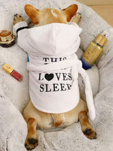 Load image into Gallery viewer, This Dog Loves Sleep Robe
